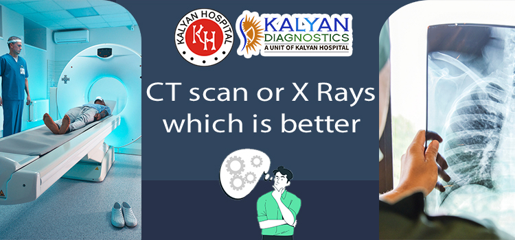 Which to Choose CT Scan or X Ray, CT Scan Benefits