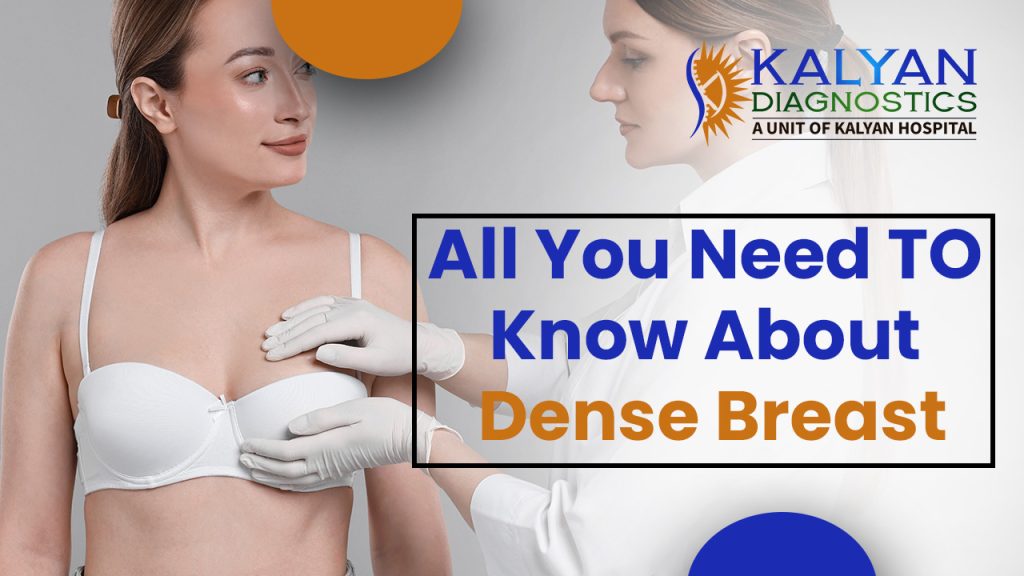 All You Need To Know About Dense Breast