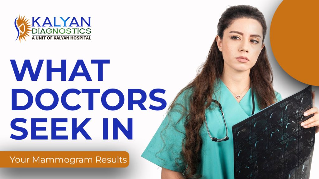 What Doctors Seek in Your Mammogram Results